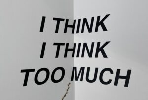 i think i think i think i think i too much